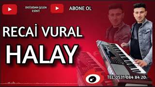 Recai Vural-Halay Bu Halay Bağımlılık Yapar2020
