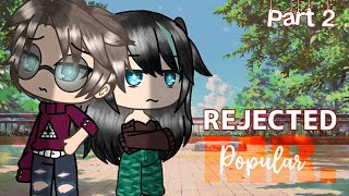 Rejected Mr. Popular / Part 2 / Gacha Life / GLMM / Gacha Life Mini Movie