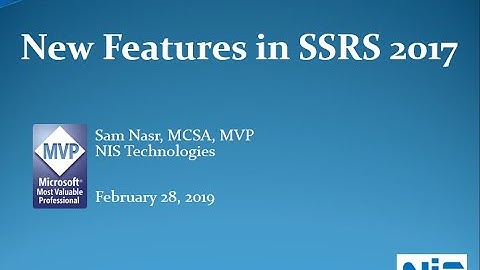"New Features in SSRS 2017" By Sam Nasr