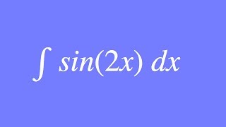 How to Integrate sin(2x)