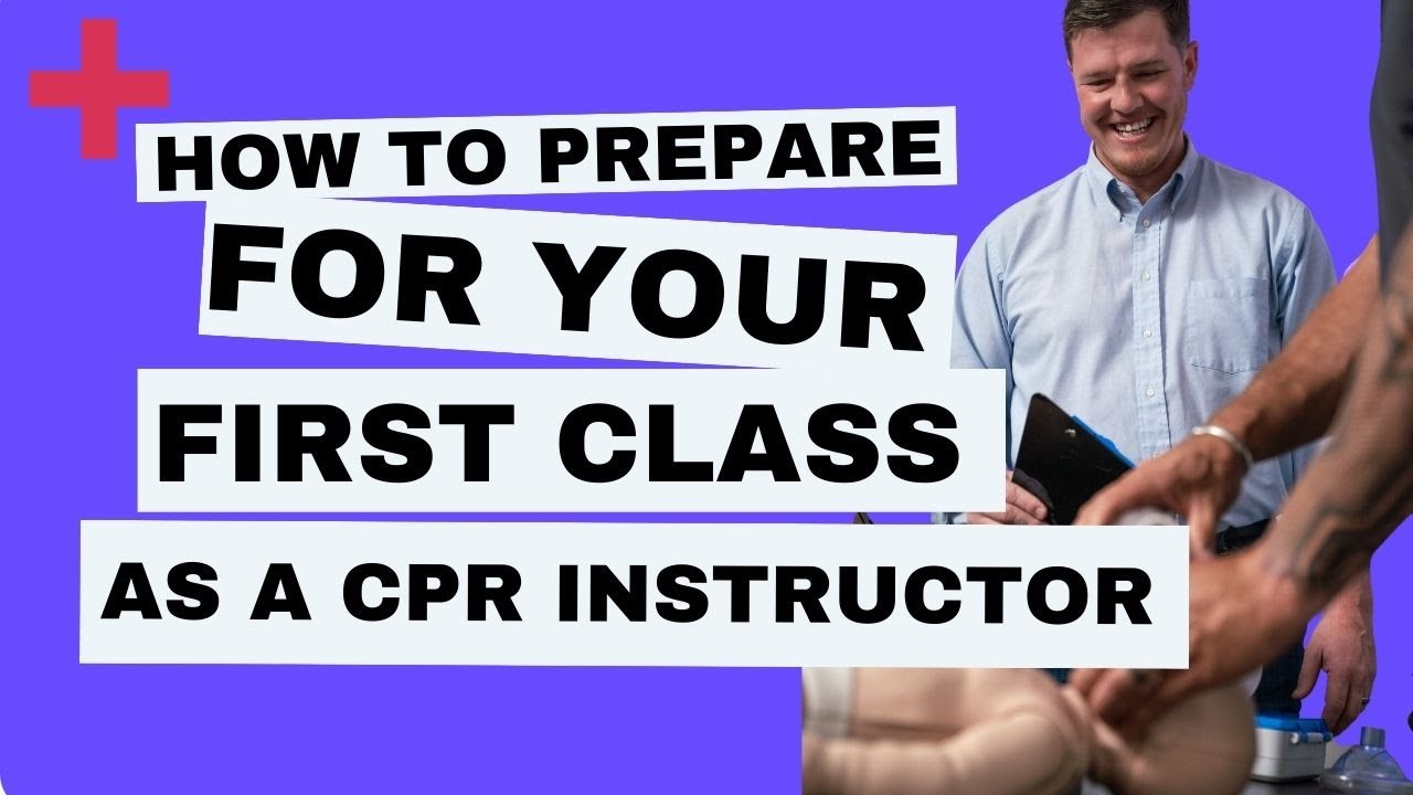 How to Prepare for your First Class as a CPR Instructor - YouTube