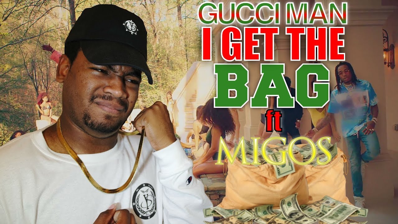 REACTION TO Gucci Mane I Get The Bag ???? ft Migos OFFICIAL MUSIC VIDEO - YouTube