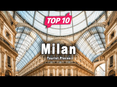 Top 10 Places to Visit in Milan, Lombardy | Italy - English