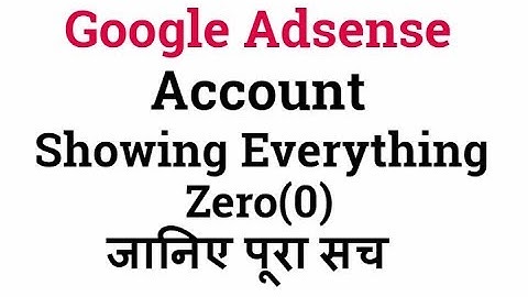 Adsense account shows everywhere zero !! No Data Available in Adsense