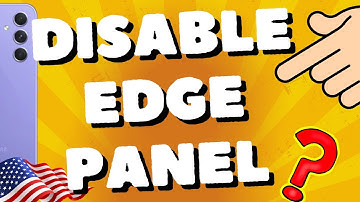 How To Disable Edge Panel On Samsung Galaxy A54 5G, A53, A52s, A55
