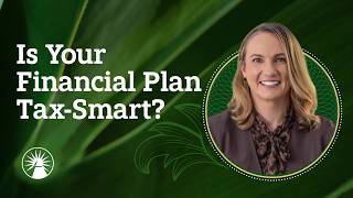 Is Your Financial Plan Tax-Smart Fidelity Investments