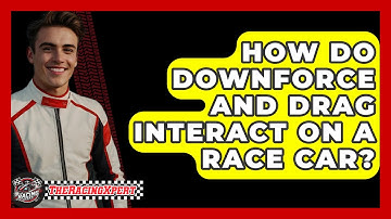 How Do Downforce And Drag Interact On A Race Car? - The Racing Xpert