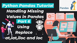 33. Pandas Replace | Handling Missing Values Using Pandas | Part 6
