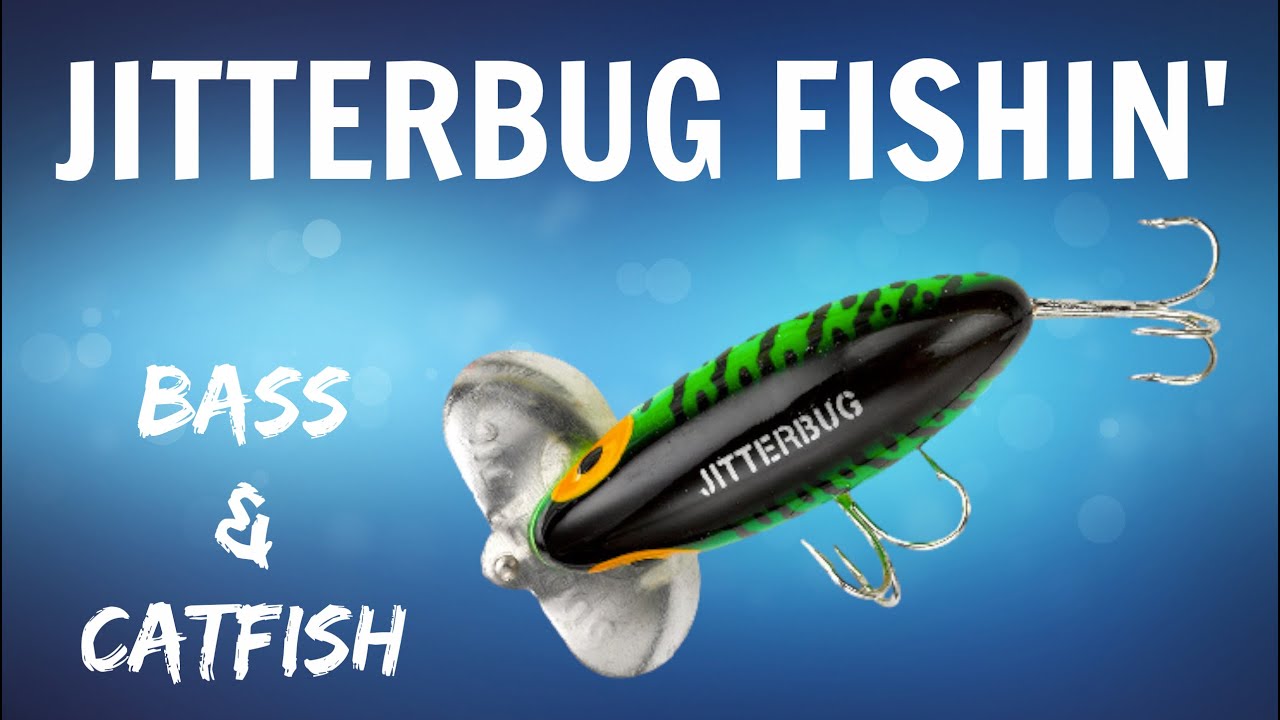 Jitterbug Fishing: Bass & Catfish 