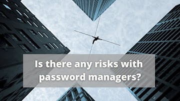 What are the risks of password managers?