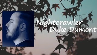 Duke Dumont, Say Lou Lou - Nightcrawler Lyrics