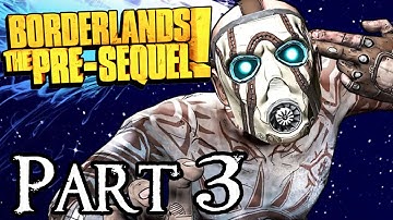 Borderlands the Presequel Walkthrough PT  3 - Follow Your Heart