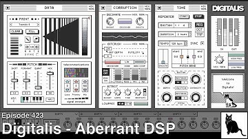 Digitalis from Aberrant DSP: Demo and Tutorial