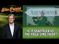 Dan Patrick- Is It Scottie Scheffler vs. The Field, Like Tiger?