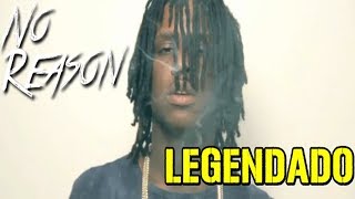 Chief Keef - No Reason | Legendado