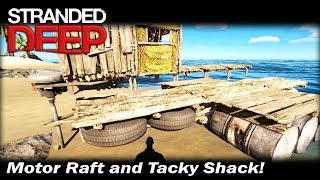 Famous Motor Raft and Tacky Shack! | Stranded Deep Gameplay | EP 8 | Season 2 Net Worth