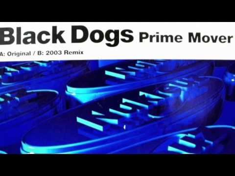 Prime Mover - Black Dogs (HD)