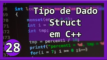 Curso de C++ #28 - Tipos de Dado Struct