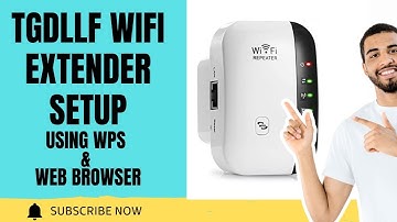 How to Setup TGDLLF WiFi Extender Using WPS and Web Browser?