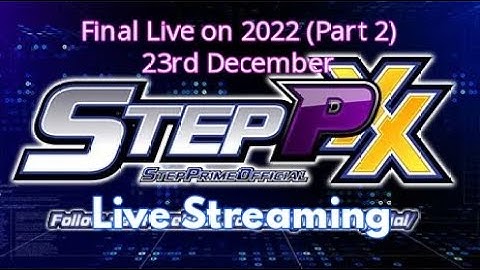 StepXX Live Streaming (Requests Open)