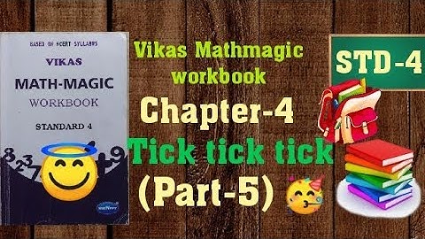 STD 4 Vikas Mathmagic Chapter 4 Tick Tick Tick part 5 workbook solution | English Medium NCERT class
