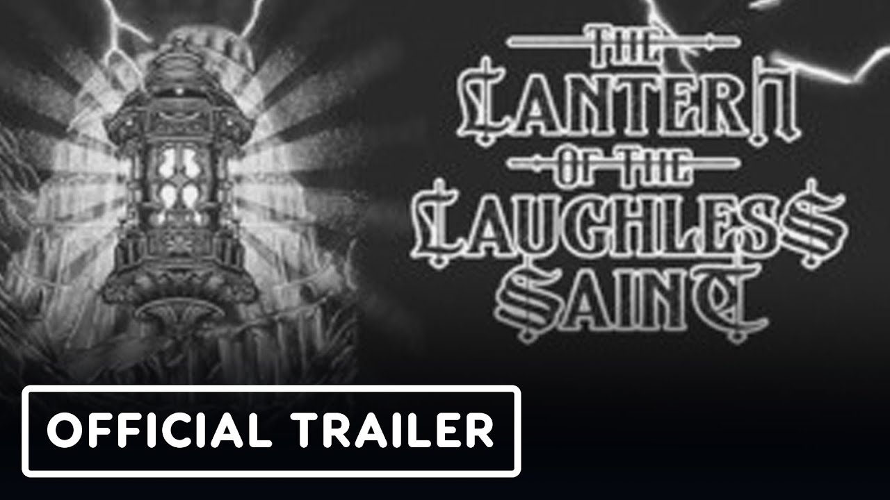 The Lantern of the Laughless Saint – Official Announcement Trailer The Lantern of the Laughless Saint – Official Announcement Trailer
