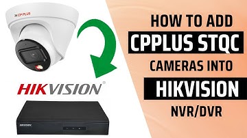 How to add CPPLUS STQC IP Camera in Hikvision NVR/DVR | add CPPLUS STQC Network camera in other DVR