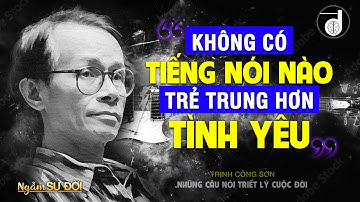 10 câu nói hay nhất về TÌNH YÊU và CUỘC SỐNG của nhạc sĩ Trịnh Công Sơn mà bạn nên biết