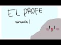 EL PROFE   miranda! animatic