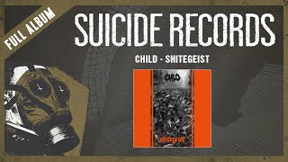 CHILD - Shitegeist (Full album)