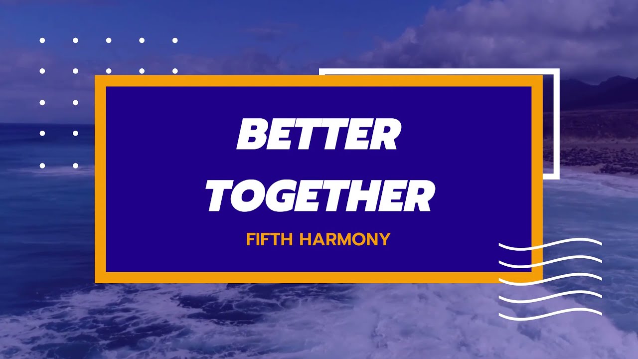 Better Together - Karaoke - Fifth Harmony