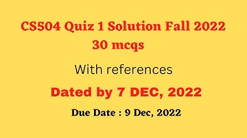 CS504 Quiz 1 solution 2022 fall 2022 with reference attempt By Helping Hands|version |