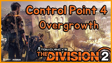 [Division 2] Overgrowth - Control Point Level 4