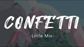 Little Mix - Confetti (Lyrics)