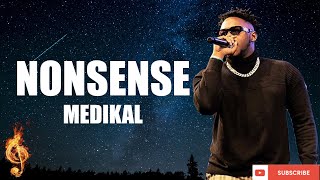 Medikal - Nonsense (Lyrics Video)