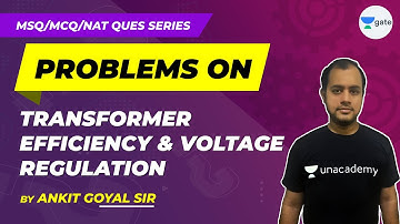 Problems on Transformer Efficiency and Voltage Regulation | (MSQ/MCQ/NAT) | GATE/ESE  | Ankit Goyal