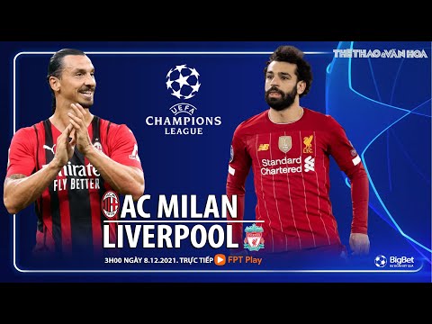 Video CÚP C1 | Trực tiếp AC Milan vs Liverpool (3h ngày... - youtube