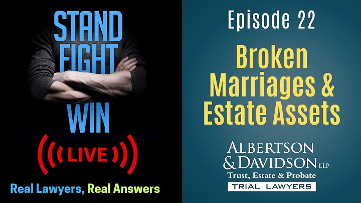 Episode 22: Broken Marriages and Estate Assets - R...