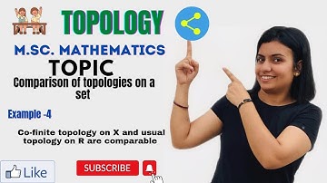 L-20||comparison of topologies on a set || example  - 4 || m.sc math