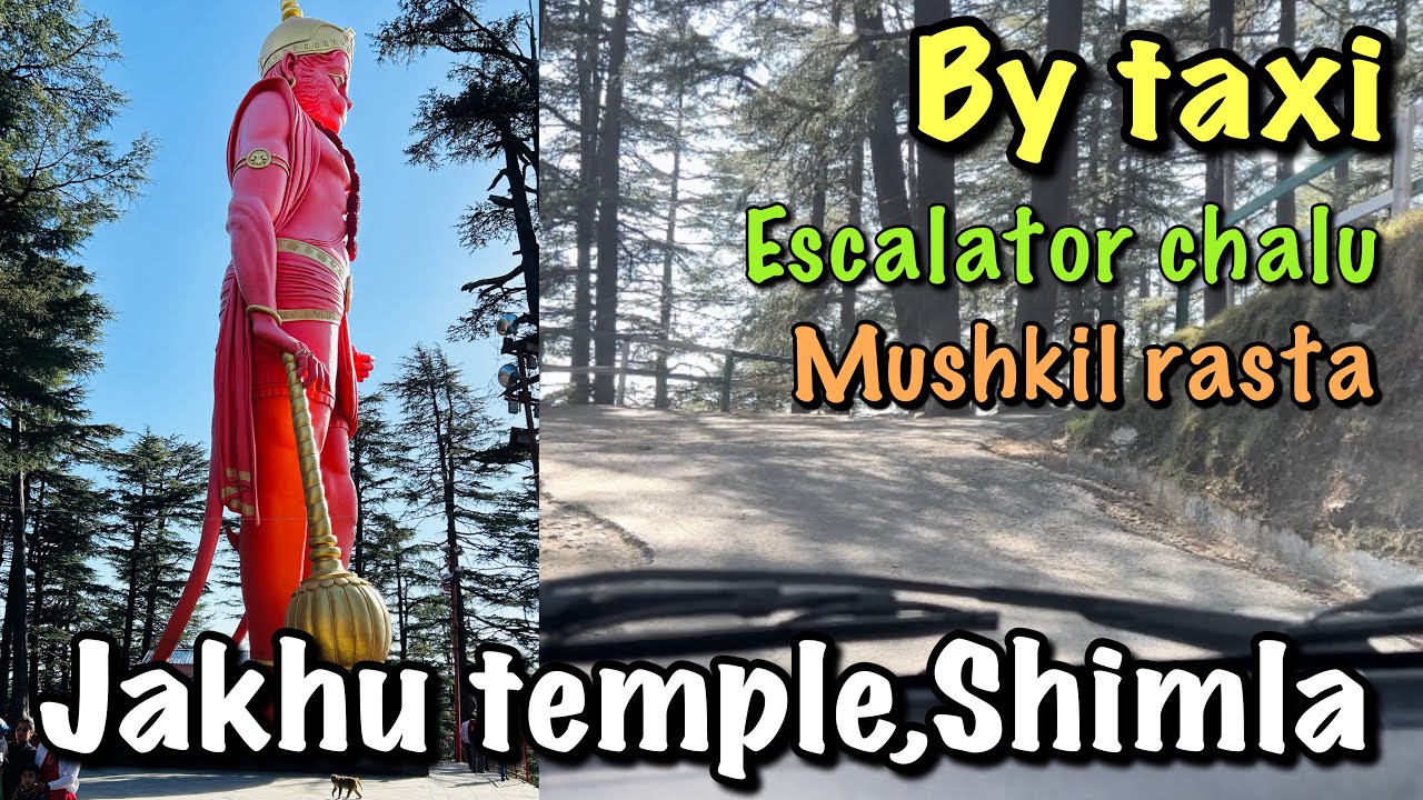 Jakhu temple Shimla || By private taxi || Escalator chalu || All charges || Complete info