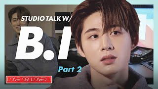 Studio talk with B.I (Part 2) | Why I went missing for 4 months | 내가 작업을 4개월 동안 쉰 이유 ⏳