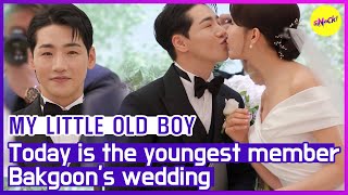 Hot Clips Today Is The Youngest Memberbakgoons Wedding My Little Old Boy Engsub