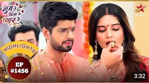 Rajat ने Savi को खिलाया लड्डू! | Ep.1456 | Highlights | Ghum Hai Kisikey Pyaar Meiin | Mon-Sun | 8PM