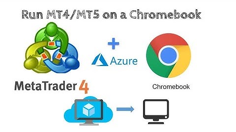 Run MT4 or MT5 from a Chromebook