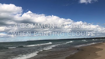 4 Common Mistakes Artists Make When Painting Clouds
