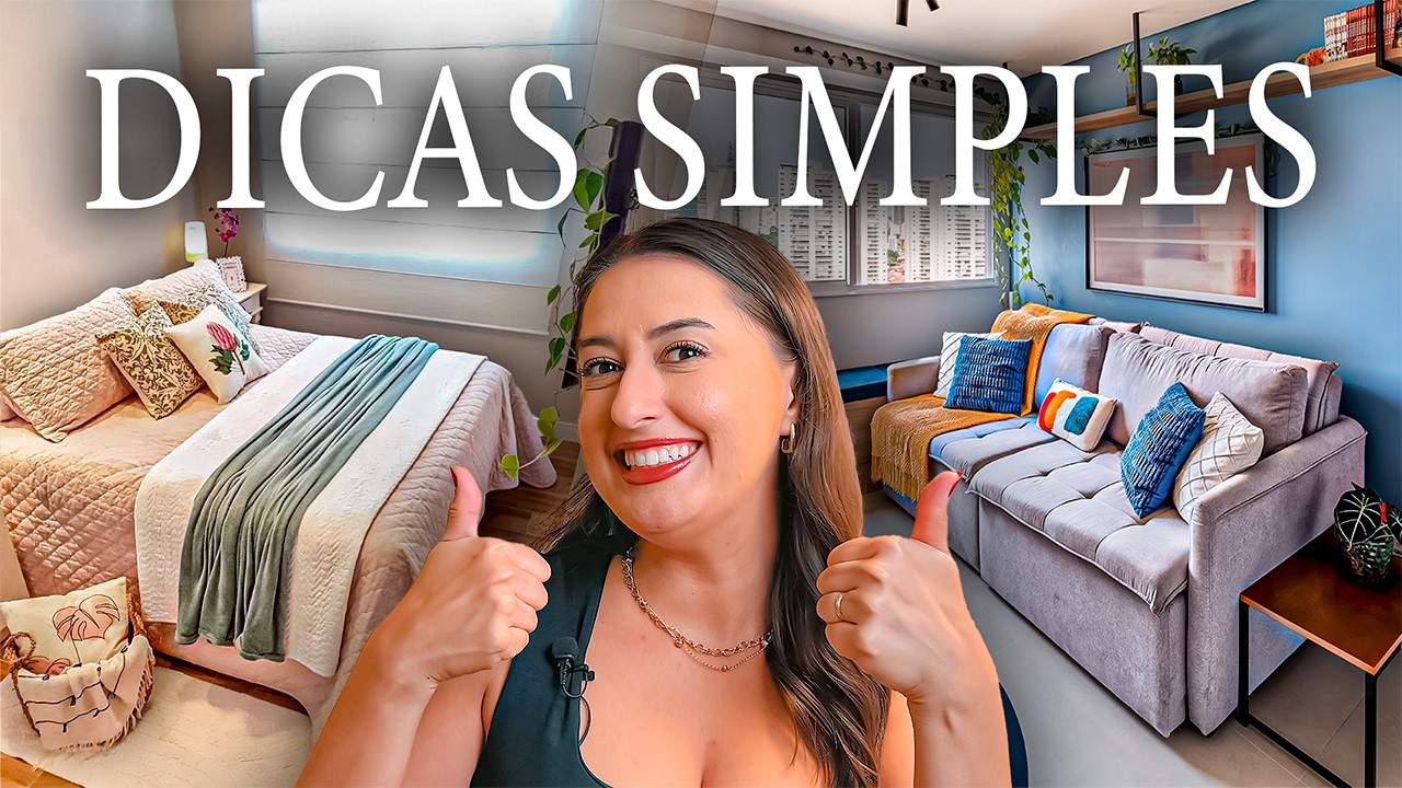 DICAS SIMPLES PARA TRANSFORMAR TODOS OS AMBIENTES DA SUA CASA
