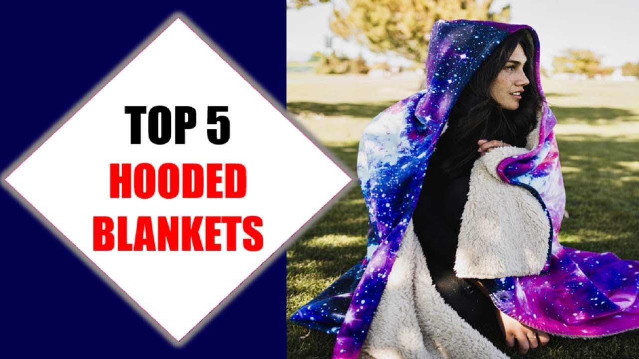 Top 5 Best Hooded Blankets 2018 Best Hooded Blanket Review By Jumpy Express YouTube