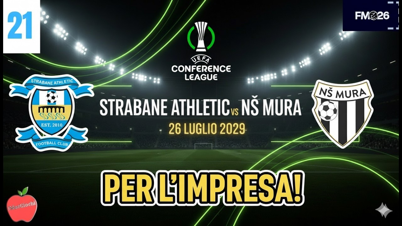 IL SECONDO TURNO... 🇪🇺 Sfida Totale contro il Mura! | FM26 #21