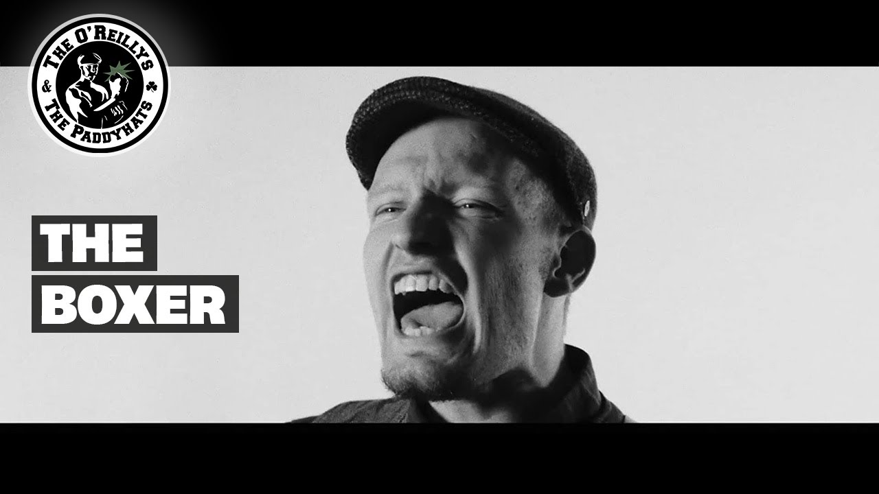 Download The Boxer - The O'Reillys and the Paddyhats [Official Video]