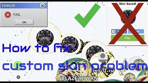 Custom Skin Problem ***SOLVED*** (Agar.io)